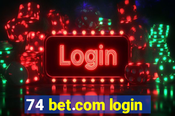 74 bet.com login