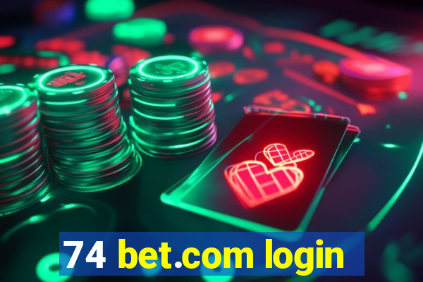 74 bet.com login