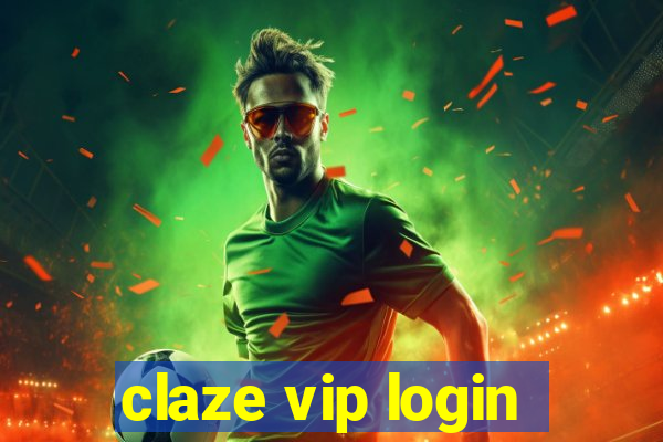 claze vip login