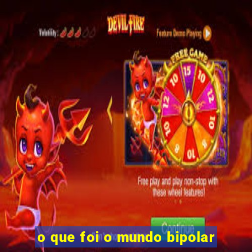 o que foi o mundo bipolar