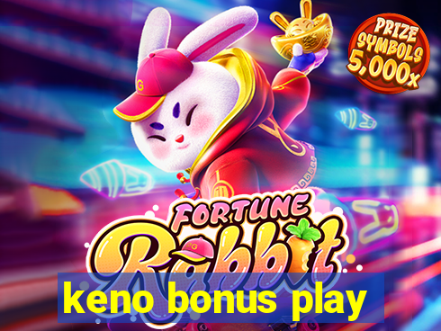 keno bonus play