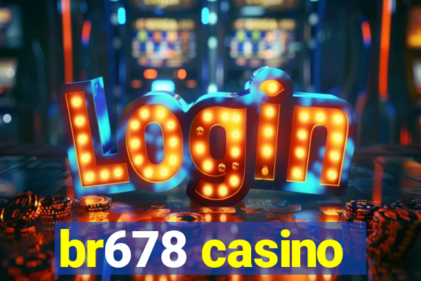 br678 casino