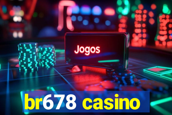 br678 casino