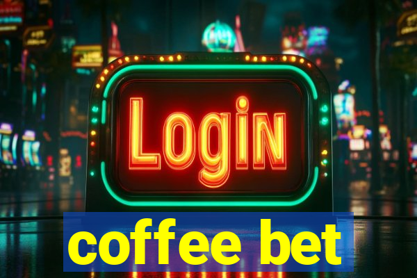 coffee bet