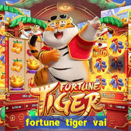 fortune tiger vai de bet