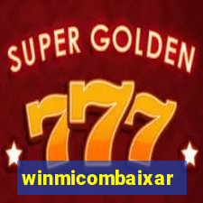 winmicombaixar