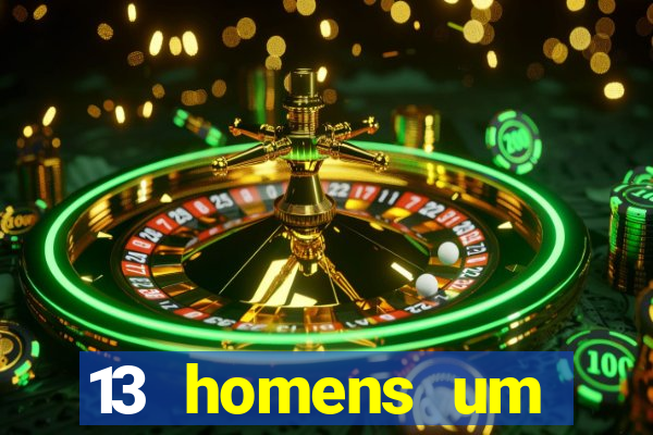 13 homens um segredo imagem de casino pegando o dinheiro