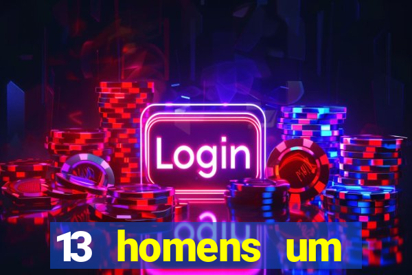 13 homens um segredo imagem de casino pegando o dinheiro