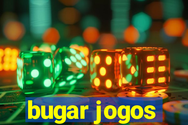 bugar jogos