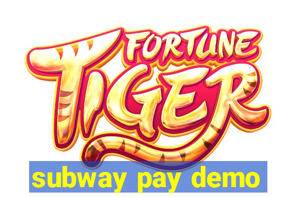 subway pay demo