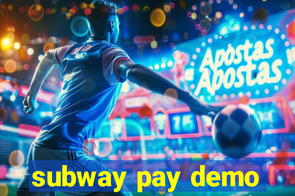 subway pay demo