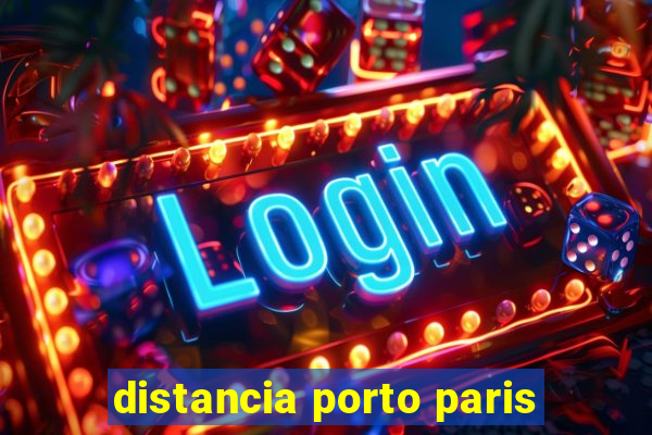 distancia porto paris