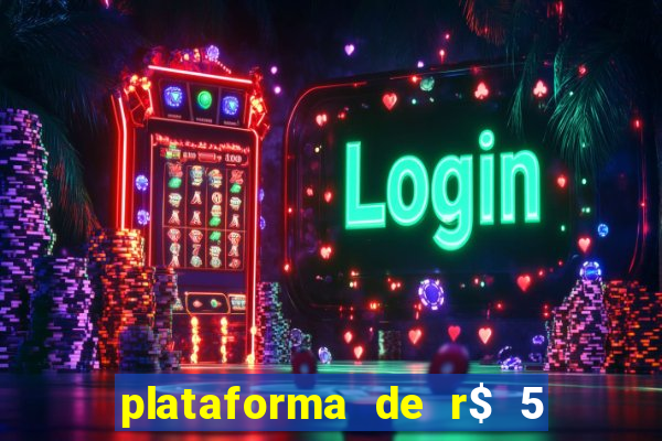 plataforma de r$ 5 para jogar