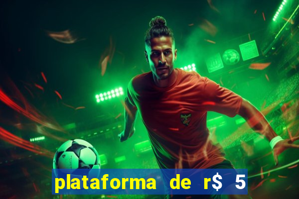 plataforma de r$ 5 para jogar