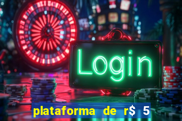 plataforma de r$ 5 para jogar