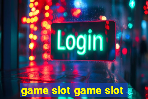 game slot game slot