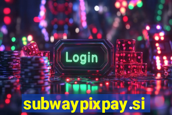 subwaypixpay.site