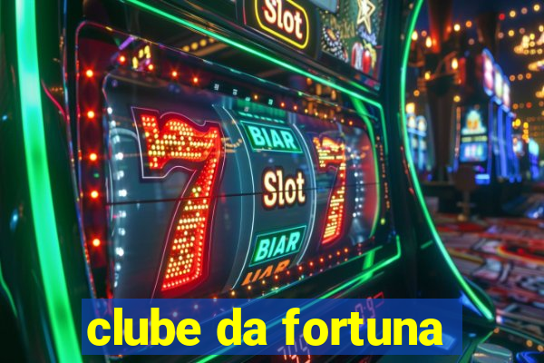 clube da fortuna