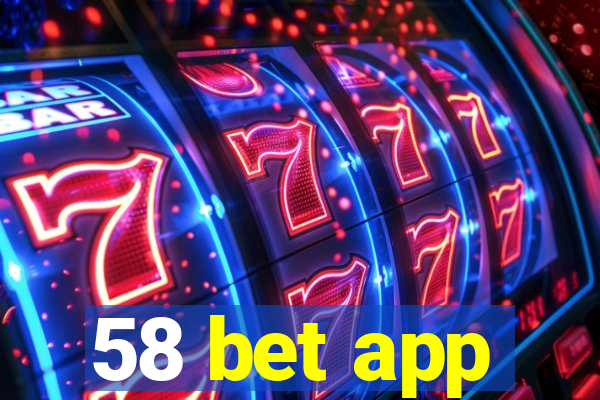 58 bet app