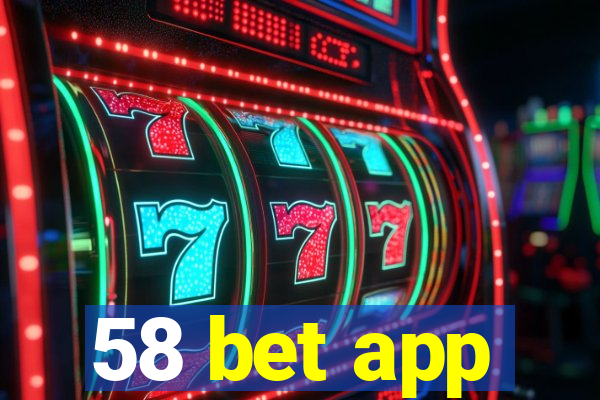 58 bet app