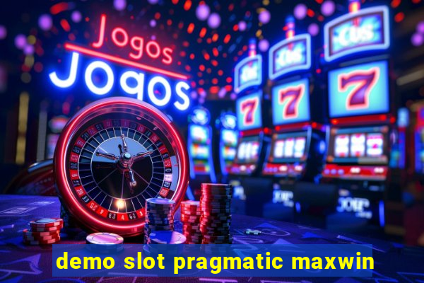 demo slot pragmatic maxwin