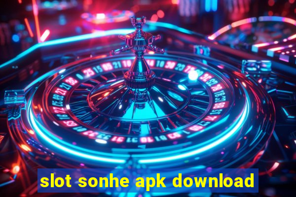 slot sonhe apk download