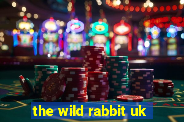 the wild rabbit uk