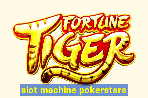 slot machine pokerstars