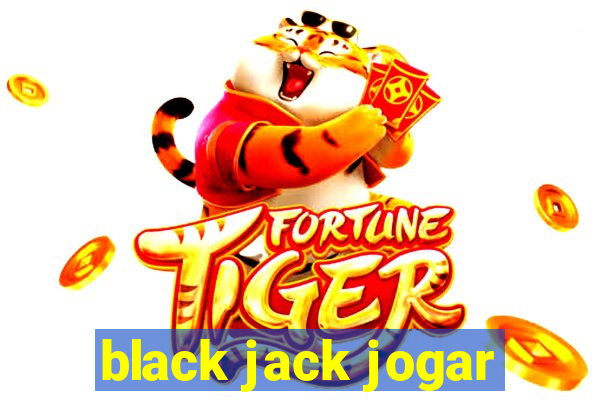 black jack jogar