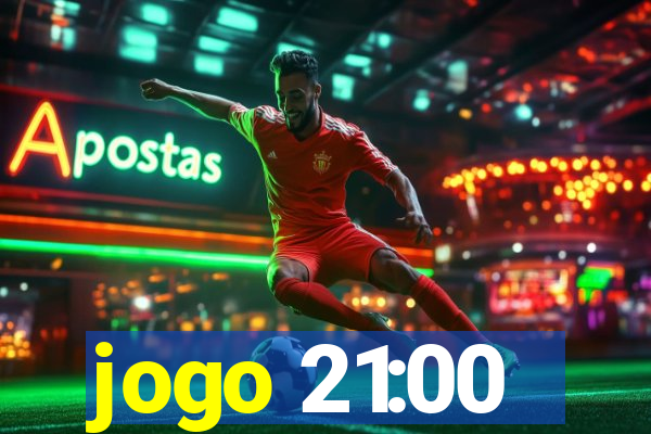 jogo 21:00