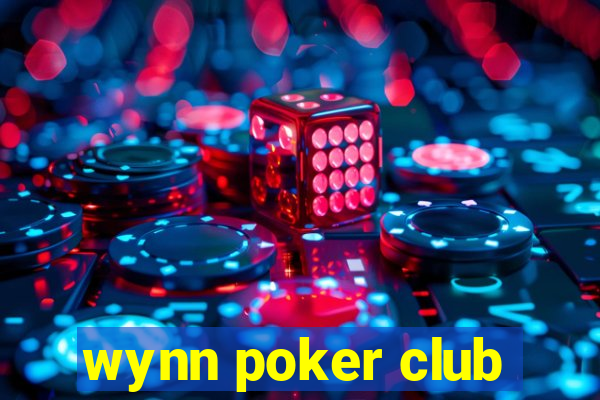 wynn poker club