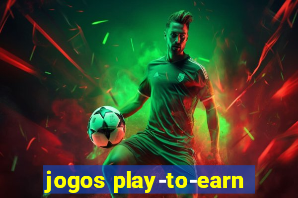 jogos play-to-earn