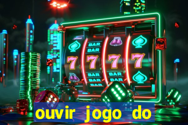 ouvir jogo do vasco ao vivo