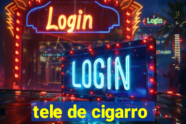 tele de cigarro