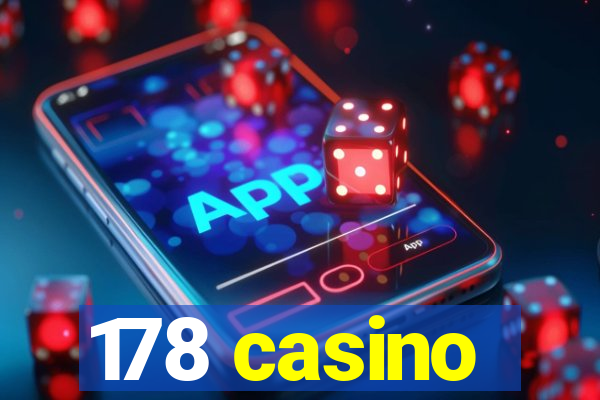 178 casino