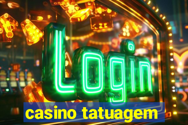 casino tatuagem