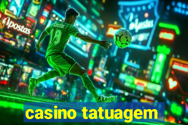 casino tatuagem