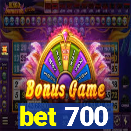 bet 700