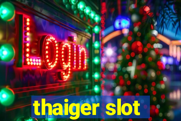 thaiger slot