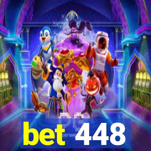 bet 448