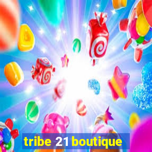 tribe 21 boutique