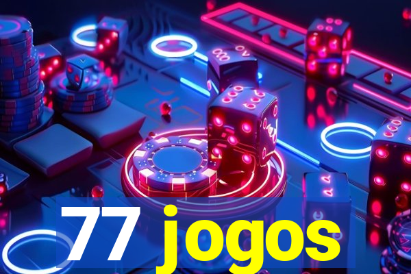 77 jogos