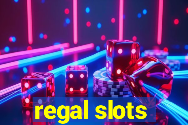 regal slots