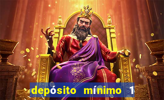 depósito mínimo 1 real bet