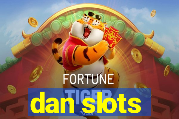 dan slots