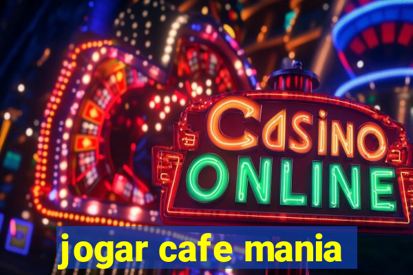 jogar cafe mania