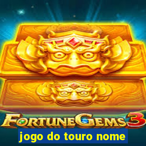 jogo do touro nome