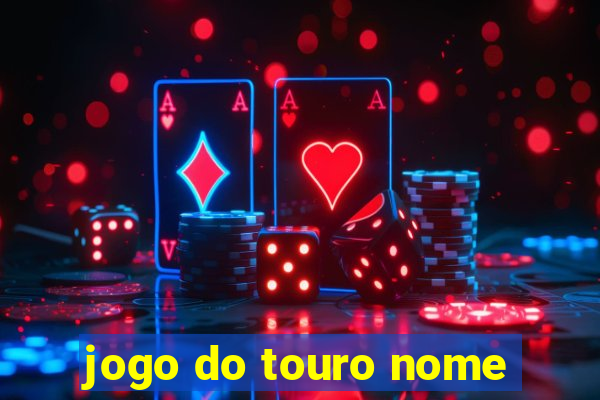 jogo do touro nome