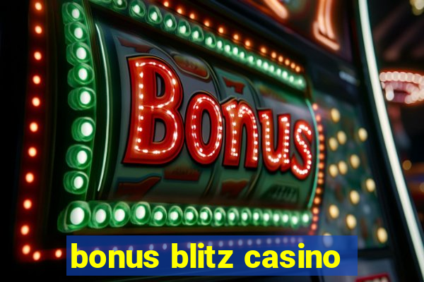 bonus blitz casino