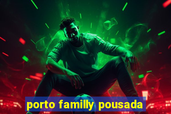 porto familly pousada